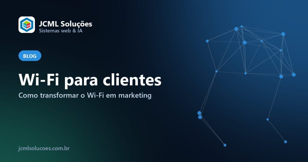 Wi-Fi para clientes – JCML Soluções